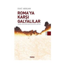 Roma'ya Karşı Galyalılar - Esat Arslan