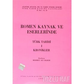 ROMEN KAYNAK VE ESERLERINDE TÜRK TARIHI-1 KRONIKLER - MEHMET ALI EKREM