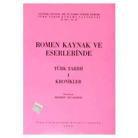 ROMEN KAYNAK VE ESERLERINDE TÜRK TARIHI-1 KRONIKLER - MEHMET ALI EKREM