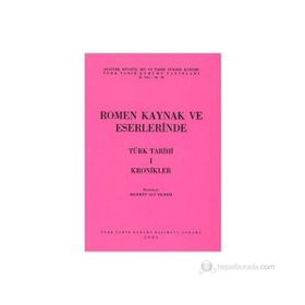 ROMEN KAYNAK VE ESERLERINDE TÜRK TARIHI-1 KRONIKLER - MEHMET ALI EKREM