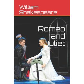Romeo and Juliet - William Shakespeare , Sonia Leong