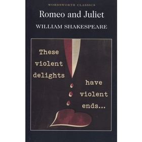 ROMEO AND JULIET - WILLIAM SHAKESPEARE