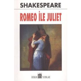 ROMEO İLE JULIET - WILLIAM SHAKESPEARE