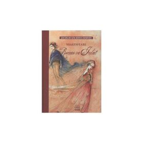 ROMEO VE JULIET 7 YAŞ VE ÜZERI - WILLIAM SHAKESPEARE