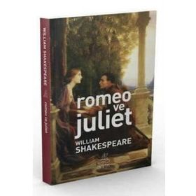 ROMEO VE JÜLİET - WILLIAM SHAKESPEARE