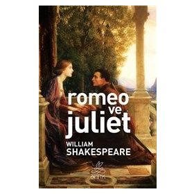 ROMEO VE JÜLİET - WILLIAM SHAKESPEARE