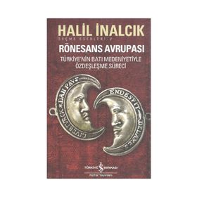 RÖNESANS AVRUPASI - HALIL İNALCIK
