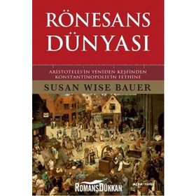 Rönesans Dünyası - Susan Wise Bauer