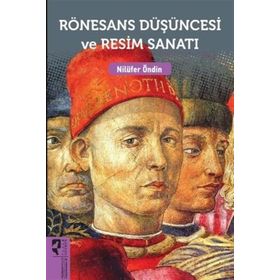 Rönesans Düşüncesi ve Resim Sanatı - Nilüfer Öndin