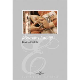 RÖNESANS ESTETIĞI - PATRIZIA CASTELLI