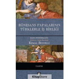 RÖNESANS PAPALARININ TÜRKLERLE İŞBIRLIĞI - HANS PFEFFERMANN
