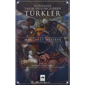 Rönesans Tarih Düşüncesinde Türkler Ötüken Neşriyat