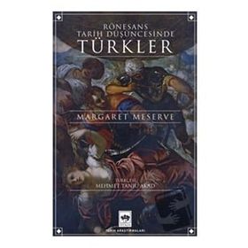 Rönesans Tarih Düşüncesinde Türkler Ötüken Neşriyat