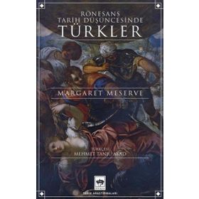 Rönesans Tarih Düşüncesinde Türkler Ötüken Neşriyat