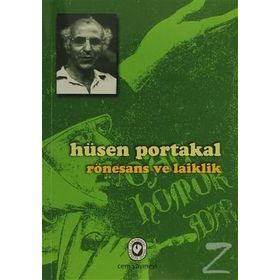 RÖNESANS VE LAIKLIK - HÜSEN PORTAKAL