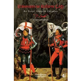 Rönesans ve Reform Çağı-Bir Sosyal Arkaplan Çalışması