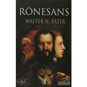 RÖNESANS - WALTER HORATIO PATER