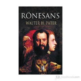 RÖNESANS - WALTER HORATIO PATER