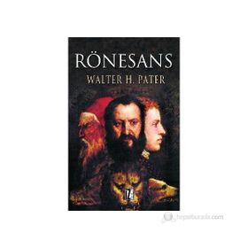RÖNESANS - WALTER HORATIO PATER