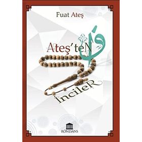 Rönesans Yayınları Ateş'ten İnciler