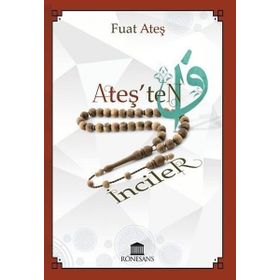 Rönesans Yayınları Ateş'ten İnciler