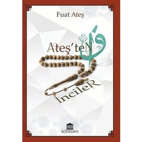 Rönesans Yayınları Ateş'ten İnciler