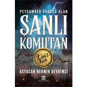 Rönesans Yayınları - Peygamber Övgüsü Alan Şanlı Komutan