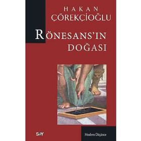 Rönesans'ın Doğası - Hakan Çörekçioğlu