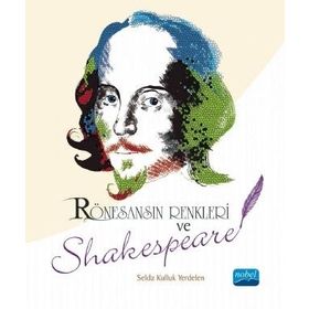Rönesansın Renkleri ve Shakespeare - Nobel Yayınevi