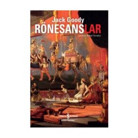 Rönesanslar - Jack Goody