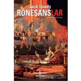 Rönesanslar - Jack Goody