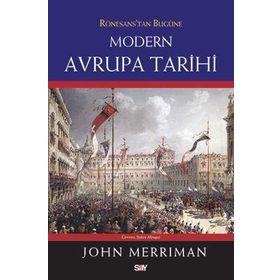 Rönesans’tan Bugüne Modern Avrupa Tarihi - John Merriman