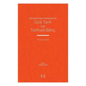 Rönesans'tan Romantizme Gizli Tarih ve Tarihsel Bilinç - Islık Yayınları