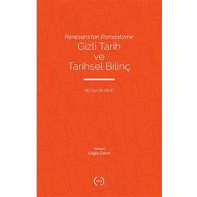 Rönesans'tan Romantizme Gizli Tarih ve Tarihsel Bilinç - Islık Yayınları