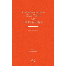 Rönesans'tan Romantizme Gizli Tarih ve Tarihsel Bilinç - Islık Yayınları