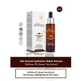 Ronna Beauty 30 ml Caffeine 5% Green Tea Extract Göz Çevresi Aydınlatıcı Eye Contour Serum