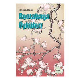 Rootabaga Öyküleri - Carl Sandburg