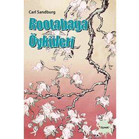 Rootabaga Öyküleri - Carl Sandburg