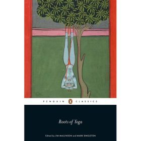 Roots of Yoga - James Mallinson