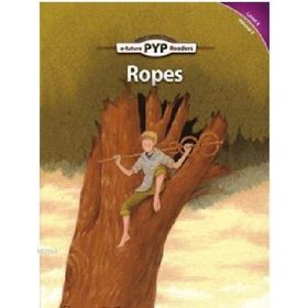 Ropes - PYP Readers Level 6 Volume 2 - Edward Zrudlo
