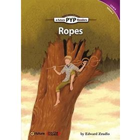 Ropes - PYP Readers Level 6 Volume 2 - Edward Zrudlo