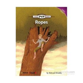 Ropes - PYP Readers Level 6 Volume 2 - Edward Zrudlo