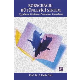 Rorschach: Bütünleyici Sistem / Prof. Dr. A. Kadir Özer