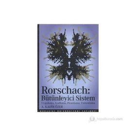 RORSCHACH BÜTÜNLEYİCİ SISTEM UYGULAMA, KODLAMA, PUANLAMA, YORUMLAMA - A. KADIR ÖZER