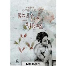 ROSA ILE EJDER - ORHAN ÇETINBILEK