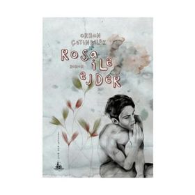 ROSA ILE EJDER - ORHAN ÇETINBILEK