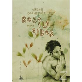 ROSA ILE EJDER - ORHAN ÇETINBILEK