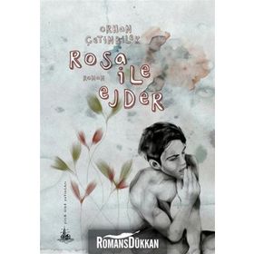ROSA ILE EJDER - ORHAN ÇETINBILEK