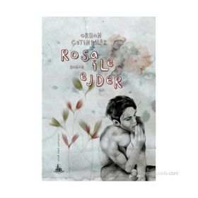 ROSA ILE EJDER - ORHAN ÇETINBILEK
