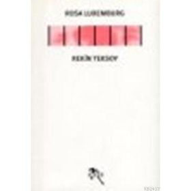 ROSA LUXEMBURG - REKIN TEKSOY